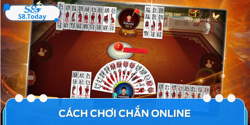 Cách Chơi Chắn Online Và Chiến Thuật Hiệu Quả Cho Tay Mơ 3 Cách Chơi Chắn Online Và Chiến Thuật Hiệu Quả Cho Tay Mơ