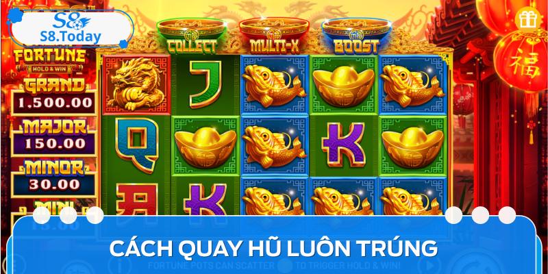 Cách Quay Hũ Luôn Trúng - Bí Quyết Đánh Bại Mọi Thuật Toán 1 Cách Quay Hũ Luôn Trúng - Bí Quyết Đánh Bại Mọi Thuật Toán