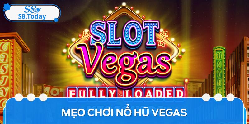 Mẹo Chơi Nổ Hũ Vegas Bách Chiến Bách Thắng Cho Tân Thủ 3 Mẹo Chơi Nổ Hũ Vegas Bách Chiến Bách Thắng Cho Tân Thủ
